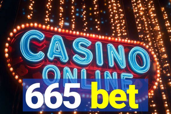 665 bet